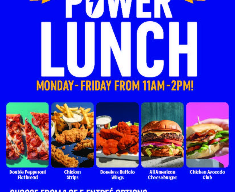 DO THE “POWER LUNCH” AT DAVE & BUSTER’S!