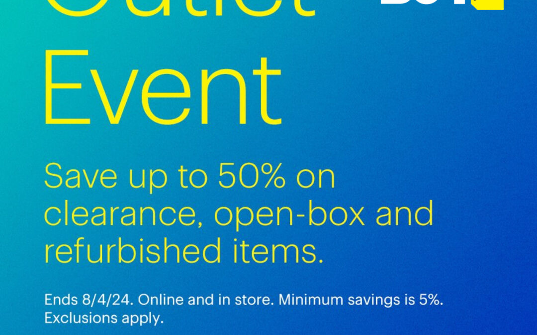 BEST BUY’S OUTLET EVENT IS GOING ON NOW!